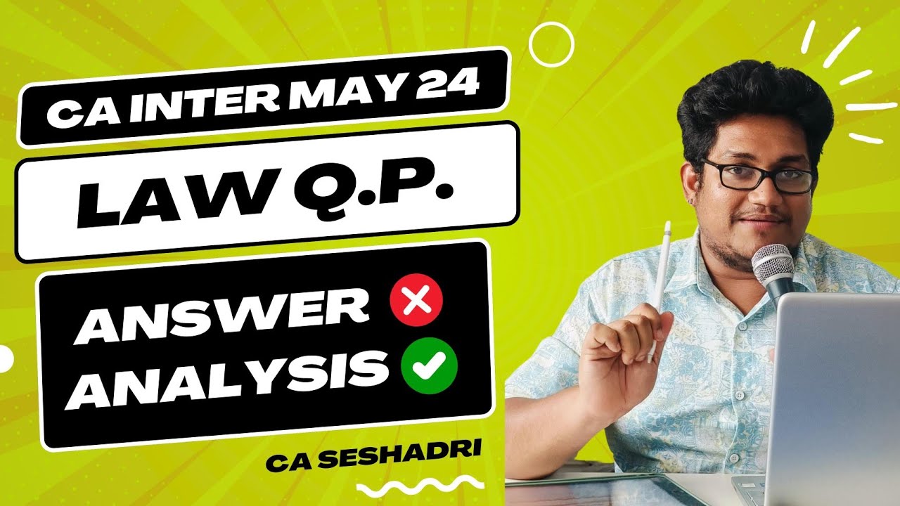 CA INTER MAY 2024 | PAPER ANALYSIS | LAW