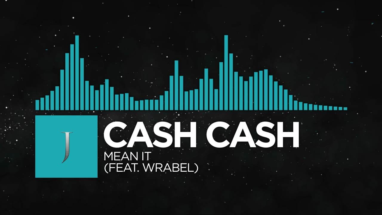 [Dancehall] - Cash Cash - Mean It (feat. Wrabel) [Monstercat Remake]