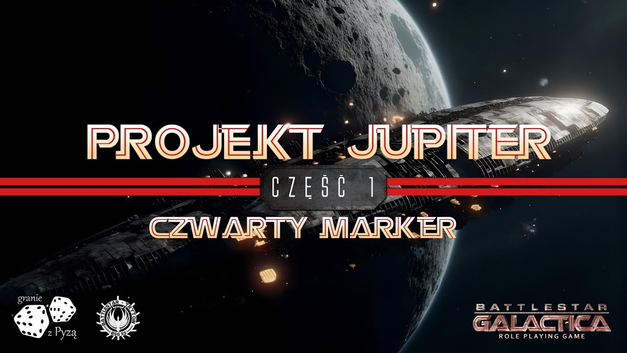 Battlestar Galactica RPG | Czwarty Marker Cz. 1 | Projekt Jupiter | Sesja rpg