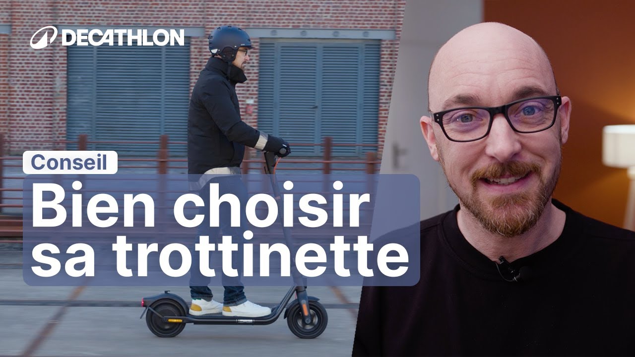 CONSEIL - 5 choses à savoir avant d’Acheter une Trottinette électrique  🛴 | Decathlon