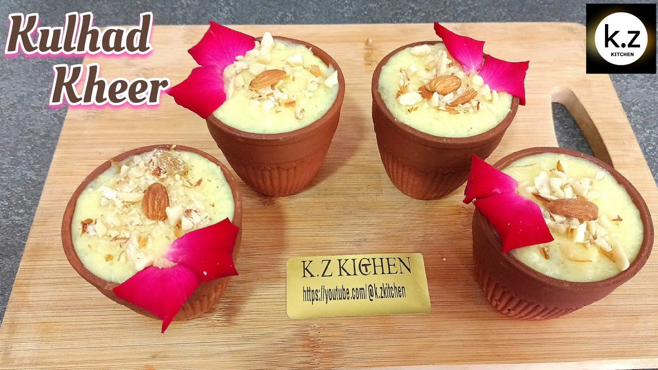 Kulhad Kheer | Kheer Recipe in Hindi / कुल्हड़ खीर / Payasam | By k.z kitchen