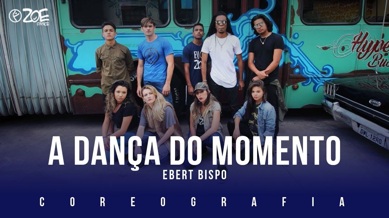 ZOE - A Dança do Momento - Ebert Bispo I ZOE Dance (Coreografia Oficial)