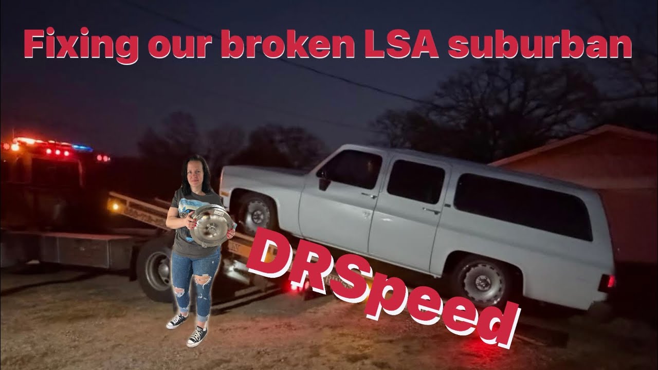Fixing our broken LSA swapped suburban 