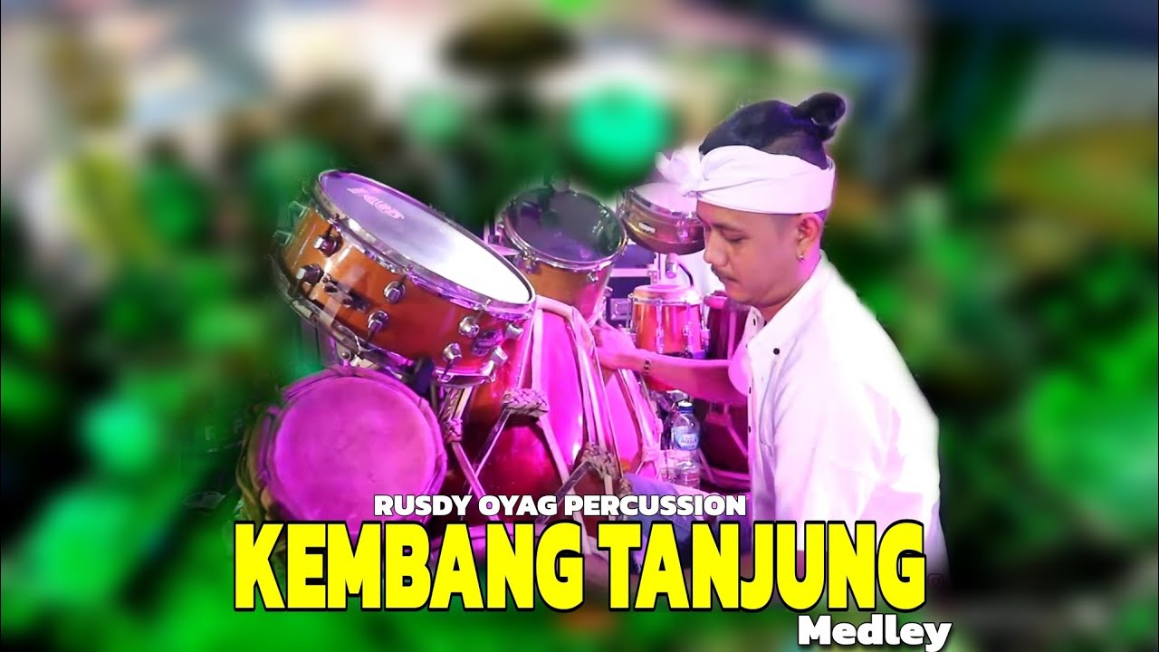 ROP LIVE || KEMBANG TANJUNG MEDLEY - RUSDY OYAG PERCUSSION