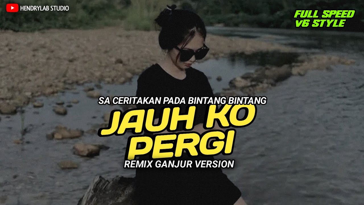 DJ Sa Ceritakan Pada Bintang-bintang ( Jauh Ko pergi ) Remix Ganjur Version | Hendrylab Studio 
