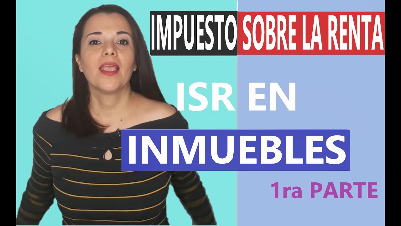 Impuestos Al Vender Una Casa Impuesto Sobre la Renta ( ISR )-P1
