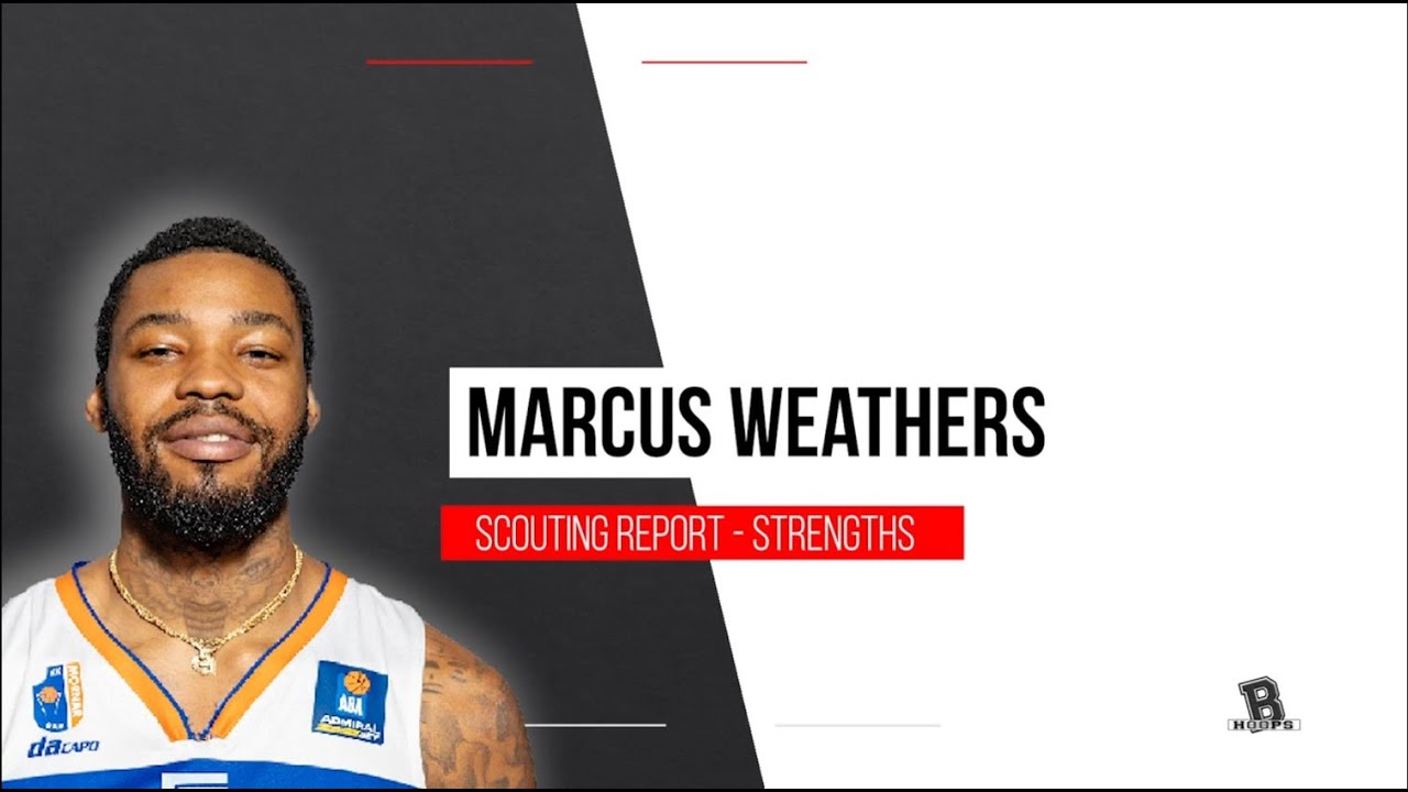 Marcus Weathers Scouting Report   Strenghts 2024