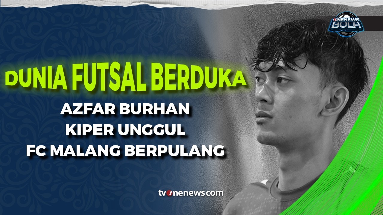Kabar Duka, Azfar Burhan Kiper Unggul FC Malang Meninggal Dalam Kecelakaan | OneNews Bola