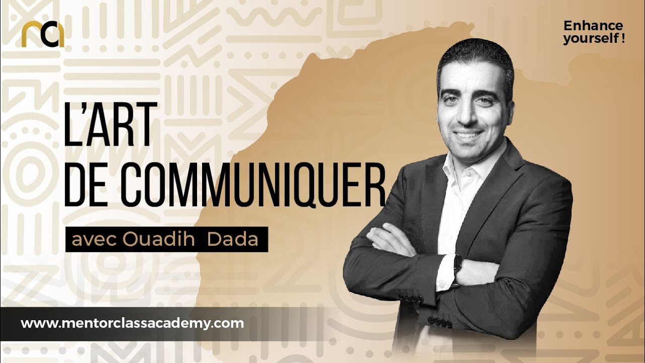 MentorClass Academy | OUADIH DADA | L'art de communiquer