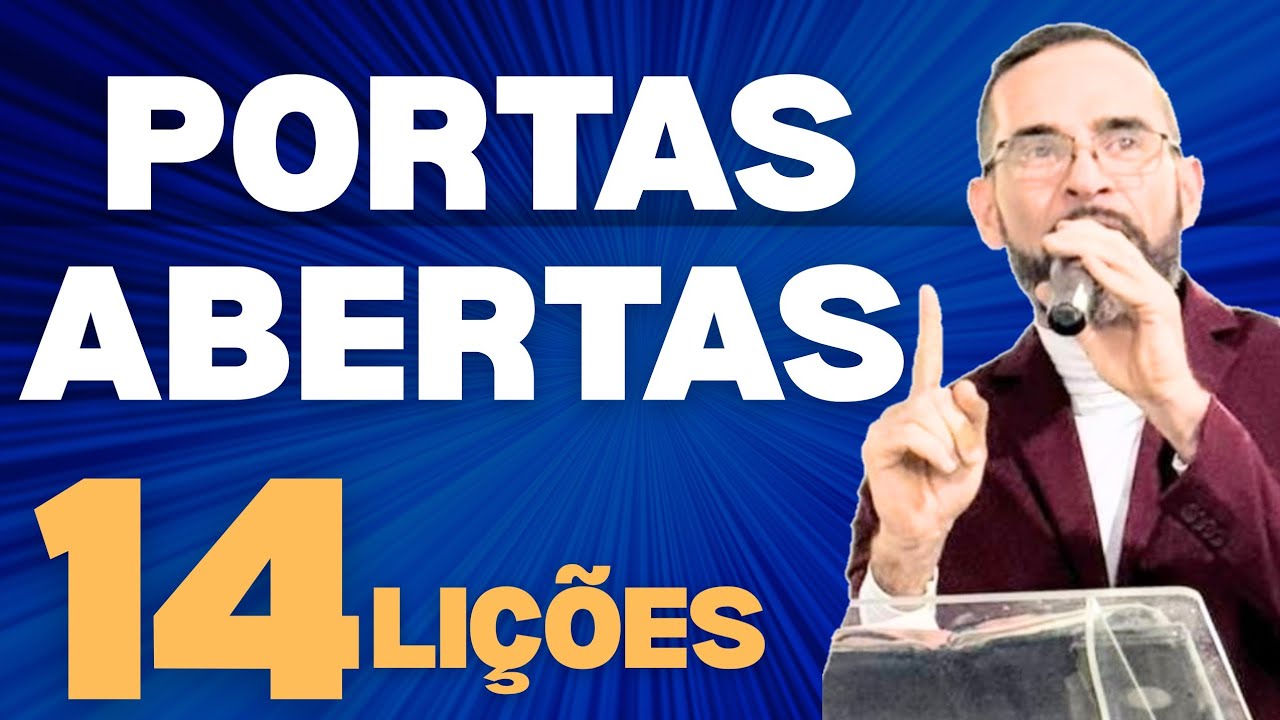 PREGAÇÃO SOBRE A PORTA ABERTA. 14 LIÇÕES | Amilton Deolindo
