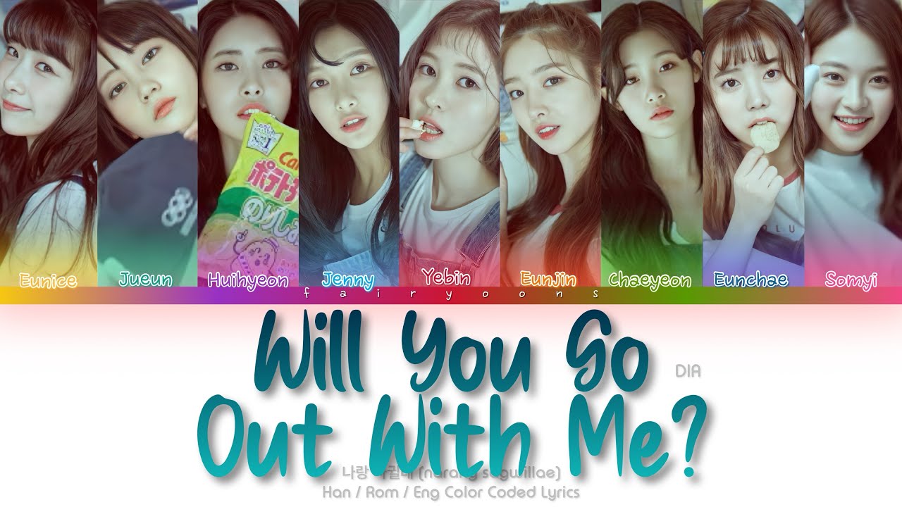 DIA (다이아) 나랑 사귈래 (Will You Go Out With Me?) Color Coded Lyrics (Han/Rom/Eng)