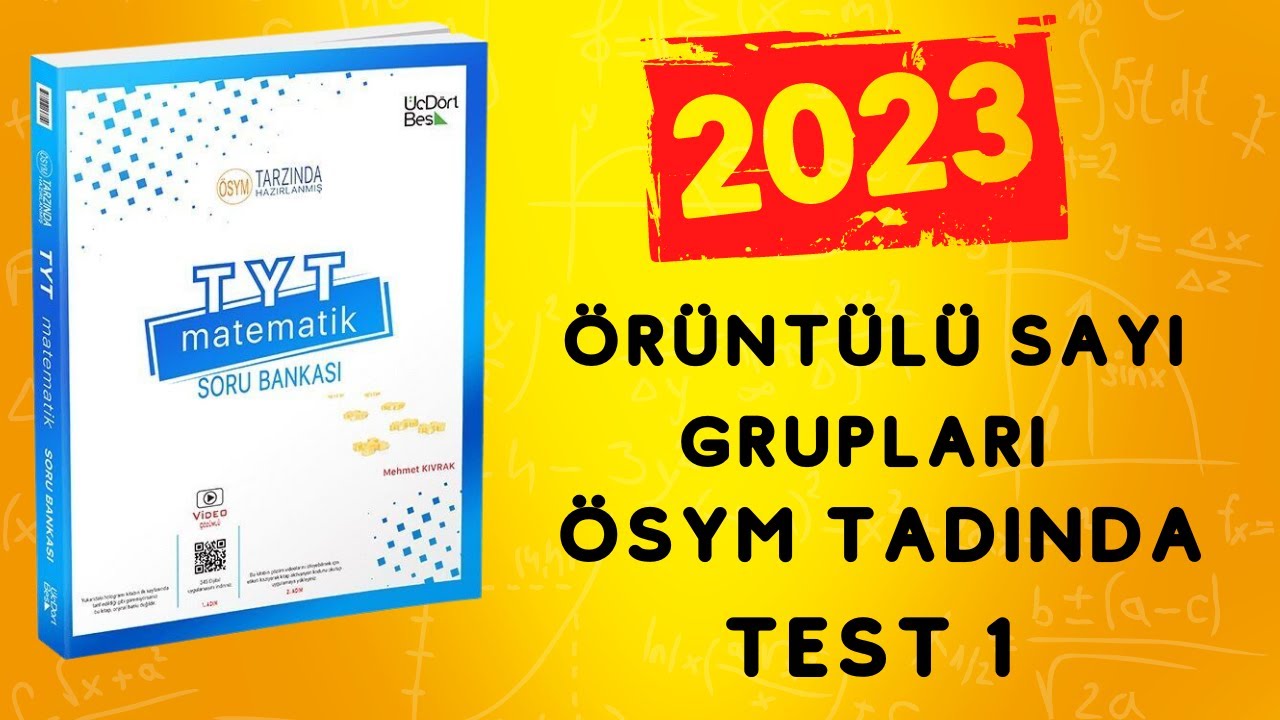 2023 | 345 TYT MATEMATİK SORU BANKASI ÇÖZÜMLERİ | ÖRÜNTÜLÜ SAYI GRUPLARI ÖSYM TADINDA TEST 1