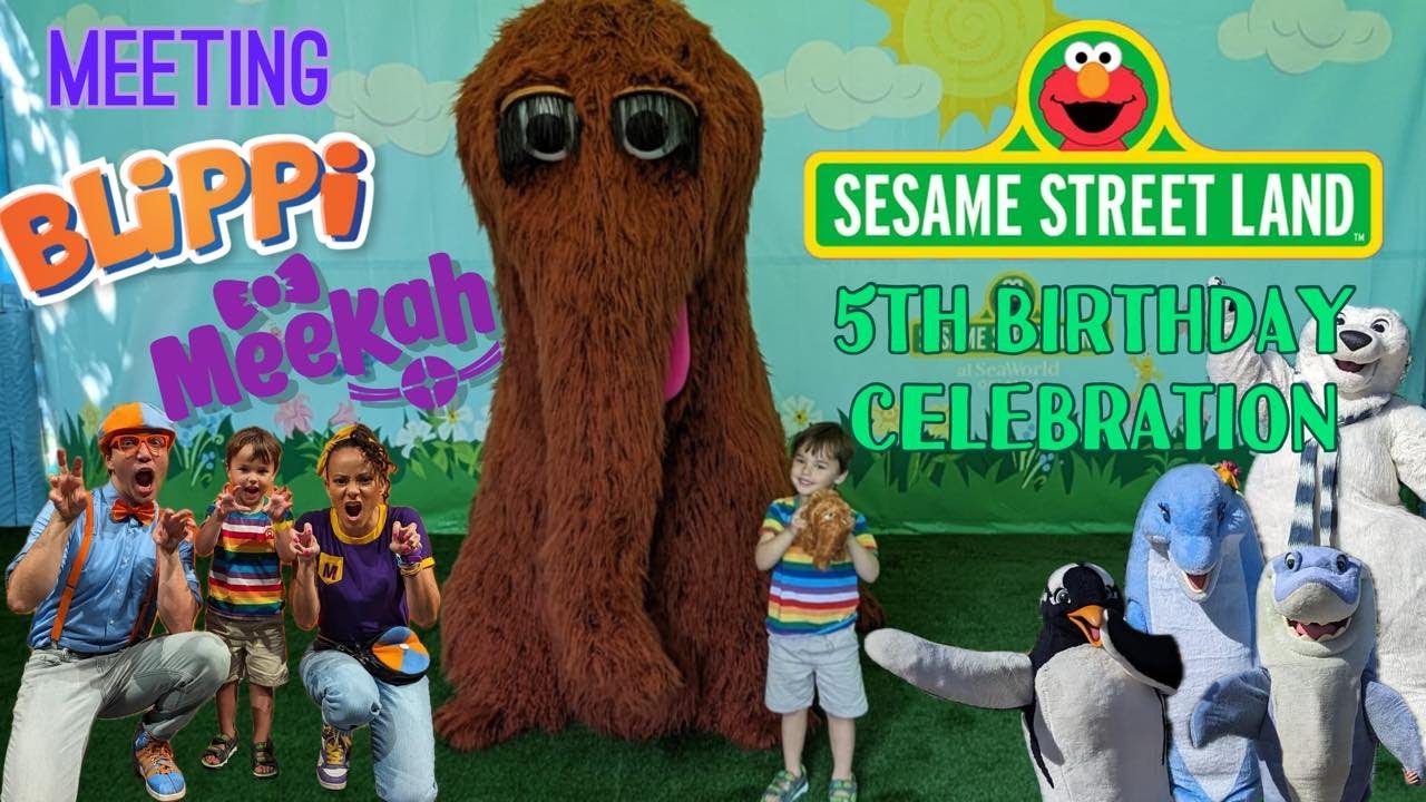 Sesame Street Land 5th Birthday Celebration | Meeting Characters, BLIPPI and MEEKAH