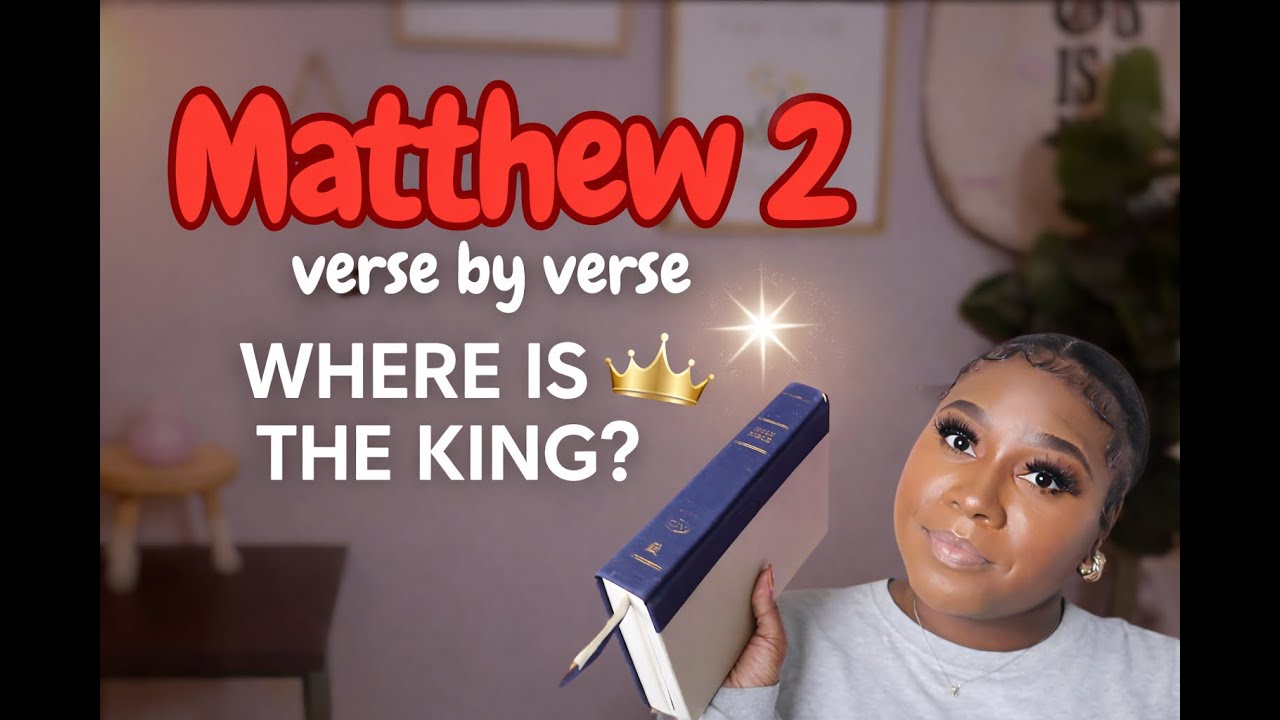 Matthew 2:1-12 Verse by Verse | The Wise Men & the Worship of Jesus in Context