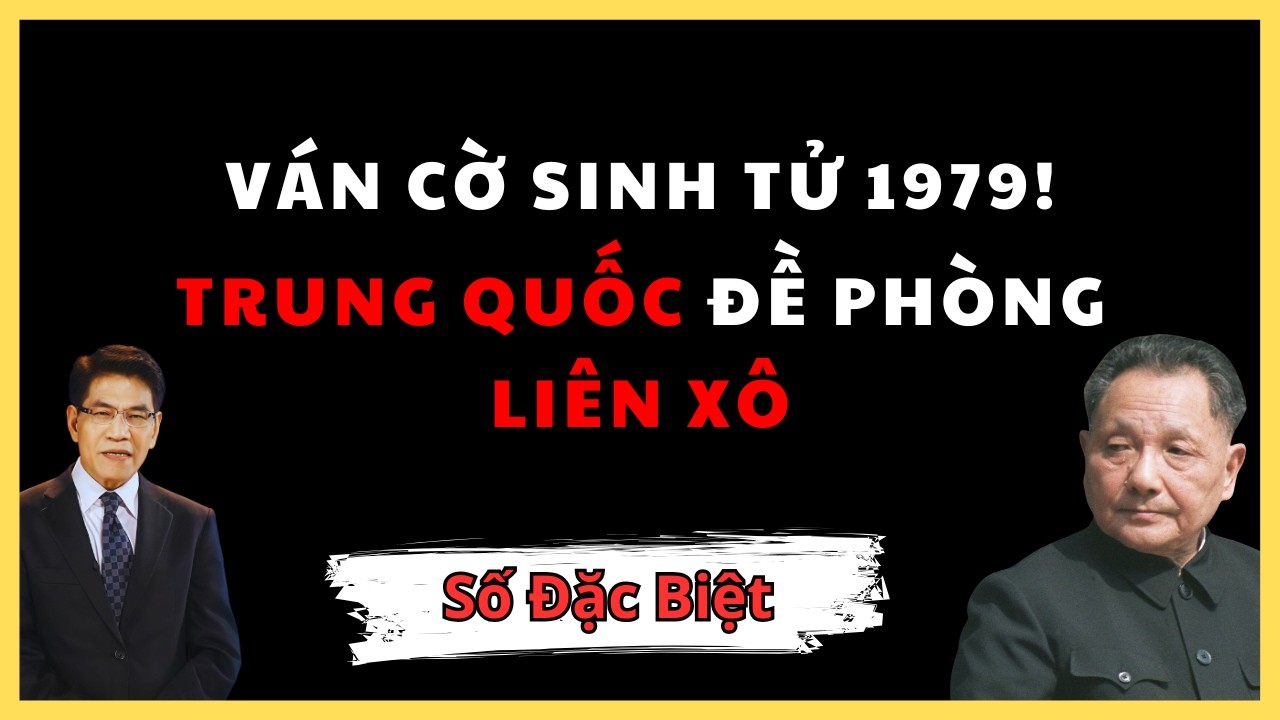 VÁN BÀI BIÊN GIỚI 1979: TRUNG QUỐC ĐÃ ĐỀ PHÒNG LIÊN XÔ CỨU VIỆT NAM RA SAO?