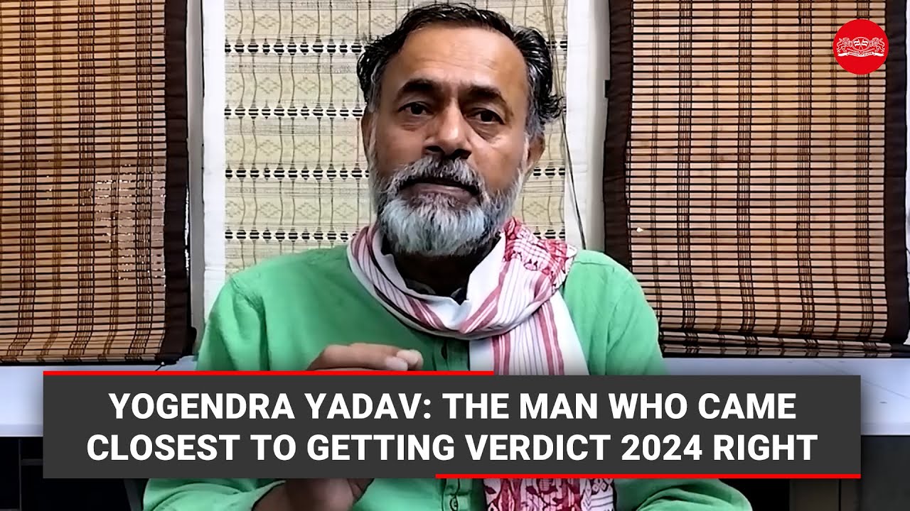 Yogendra Yadav: The man who came closest to getting Verdict 2024 right
