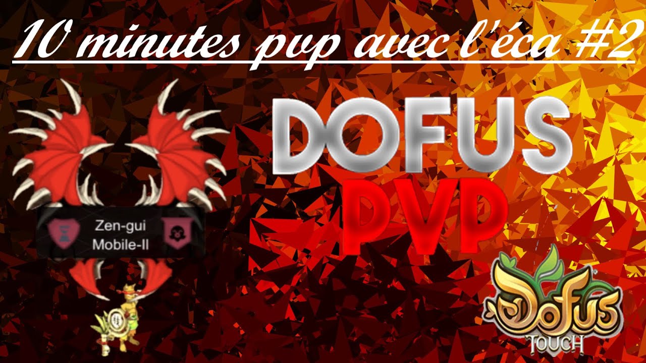 [DOFUS TOUCH] 10 MINUTES PVP AVEC L’ECA 106 GRADE 10 #2             #dofustouch