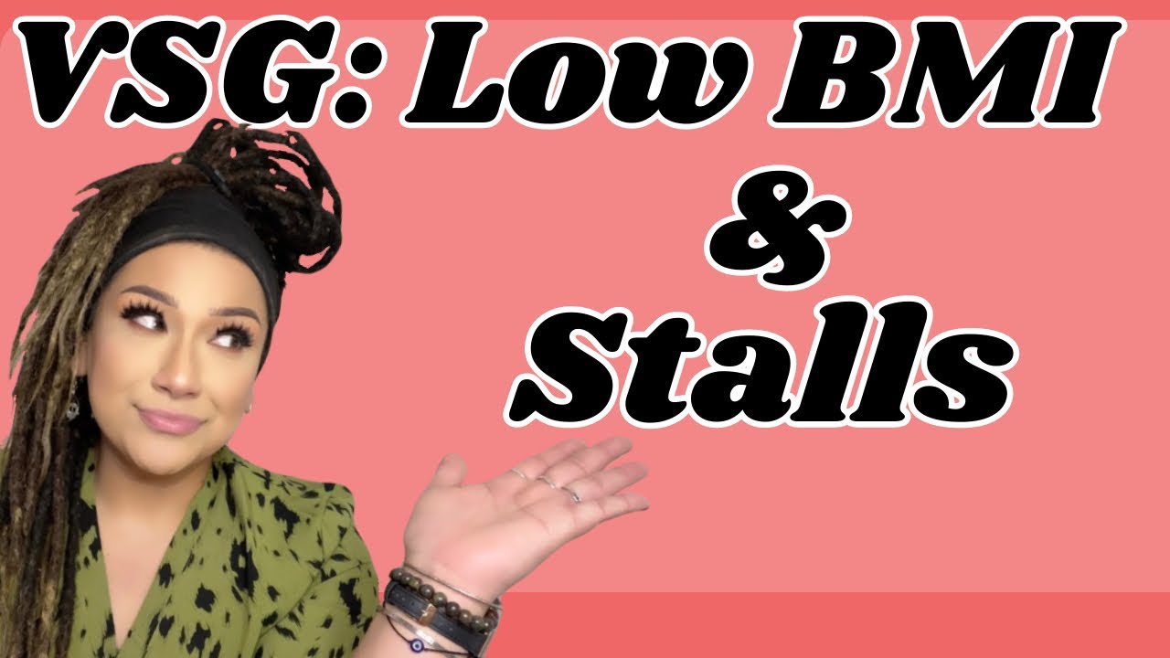 VSG | LOW BMI AND STALLS | WEIGHT LOSS JOURNEY GASTRIC SLEEVE