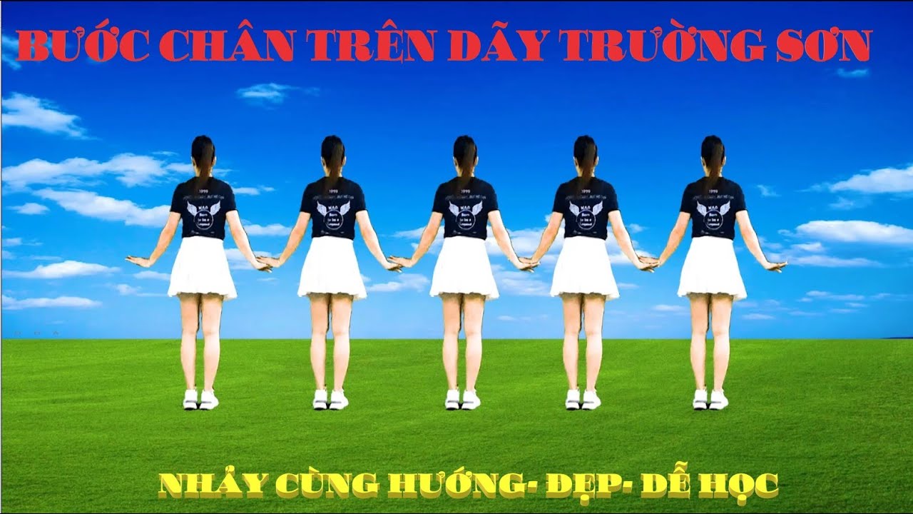 BƯỚC CHÂN TRÊN DÃY TRƯỜNG SƠN/ DÂN VŨ CÙNG HƯỚNG SIÊU ĐẸP- DỄ TẬP ( BIÊN ĐẠO : NGÂN HÀ)