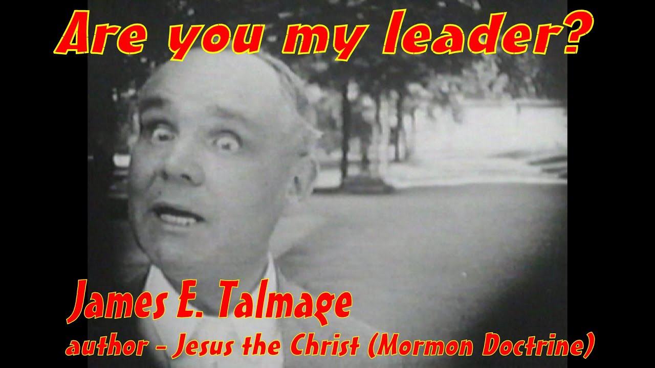 Prof. James E Talmage and past LDS puppet masters -  The Jesus Christ of Mormonism - aka CRIME INC.