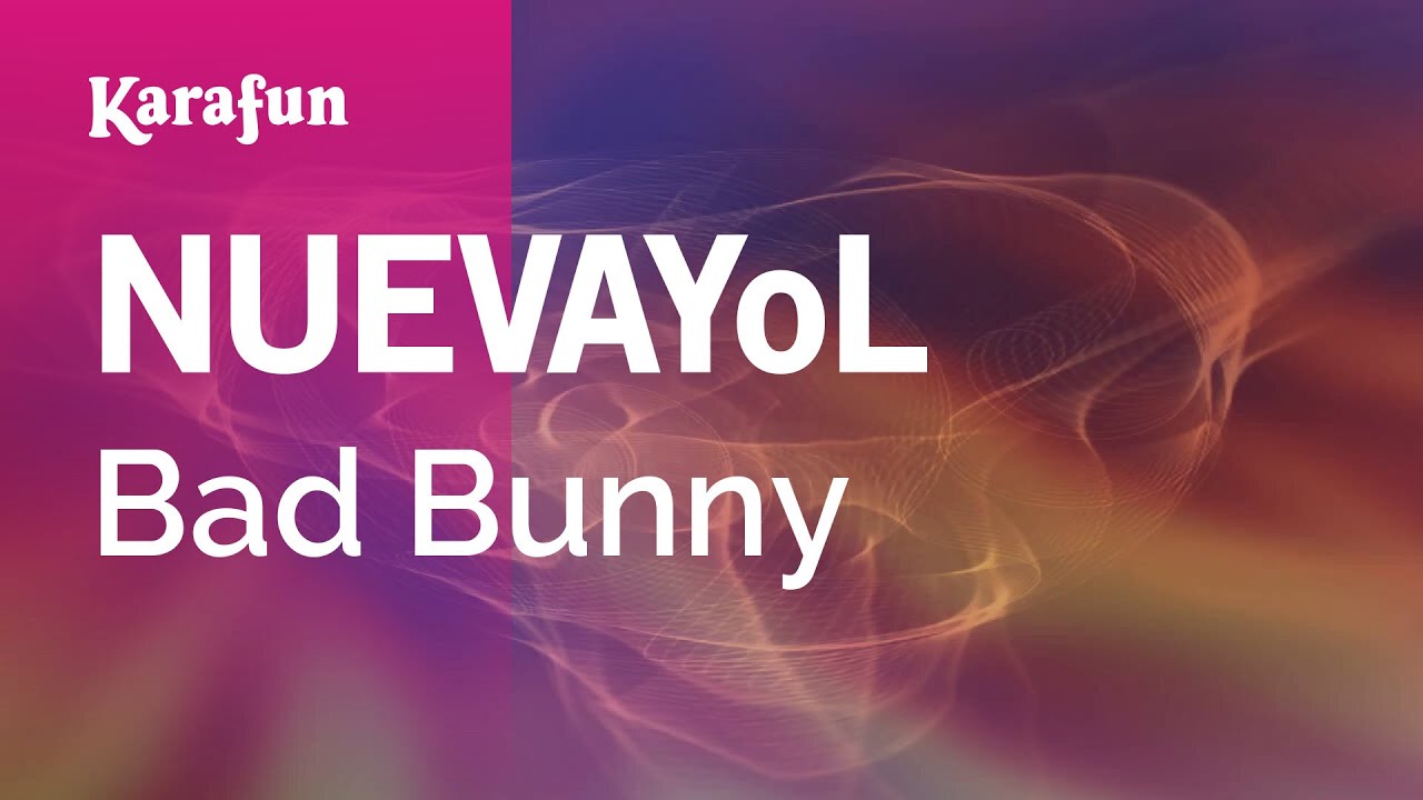 NUEVAYoL - Bad Bunny | Versión Karaoke | KaraFun