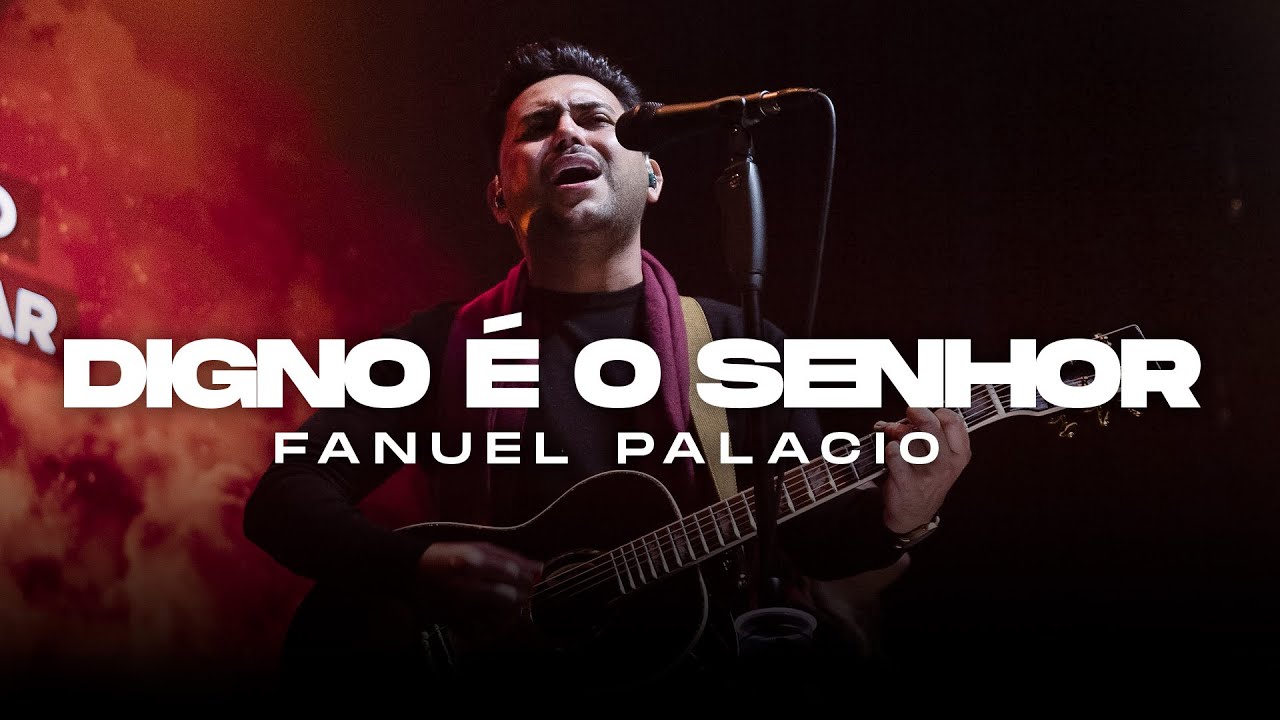 Digno é o Senhor | Fanuel Palacio | Paz Church São Paulo