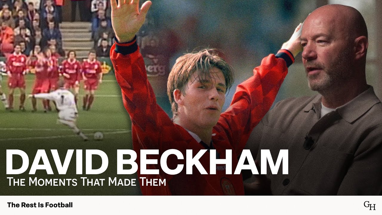 David Beckham's Career Defining Moments | The Moments That Made Them