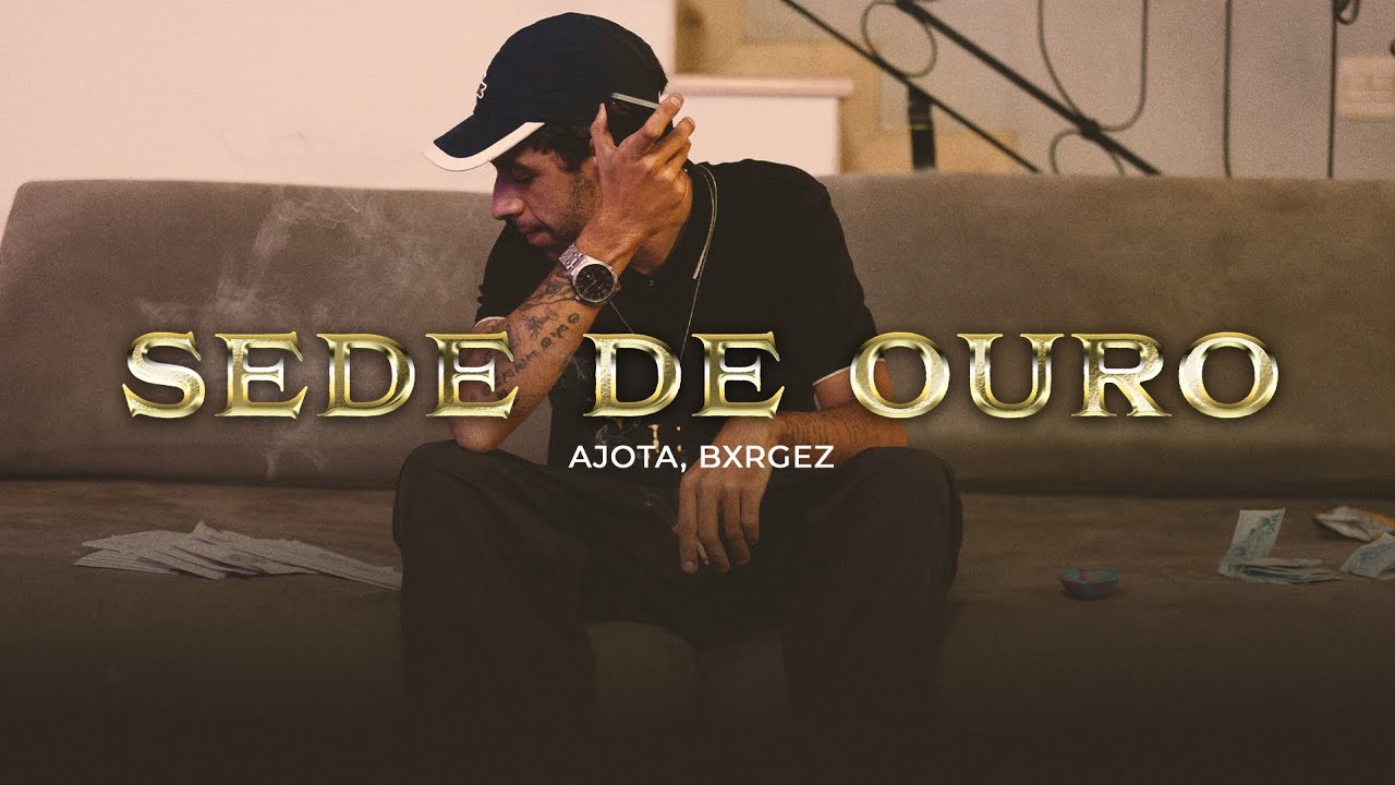 SEDE DE OURO | Ajota | Prod. Bxrgez