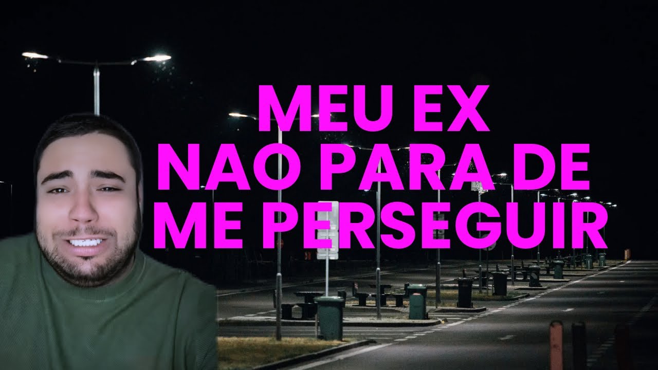 Meu ex não para de me PERSEGUIR | HISTÓRIA COMPLETA