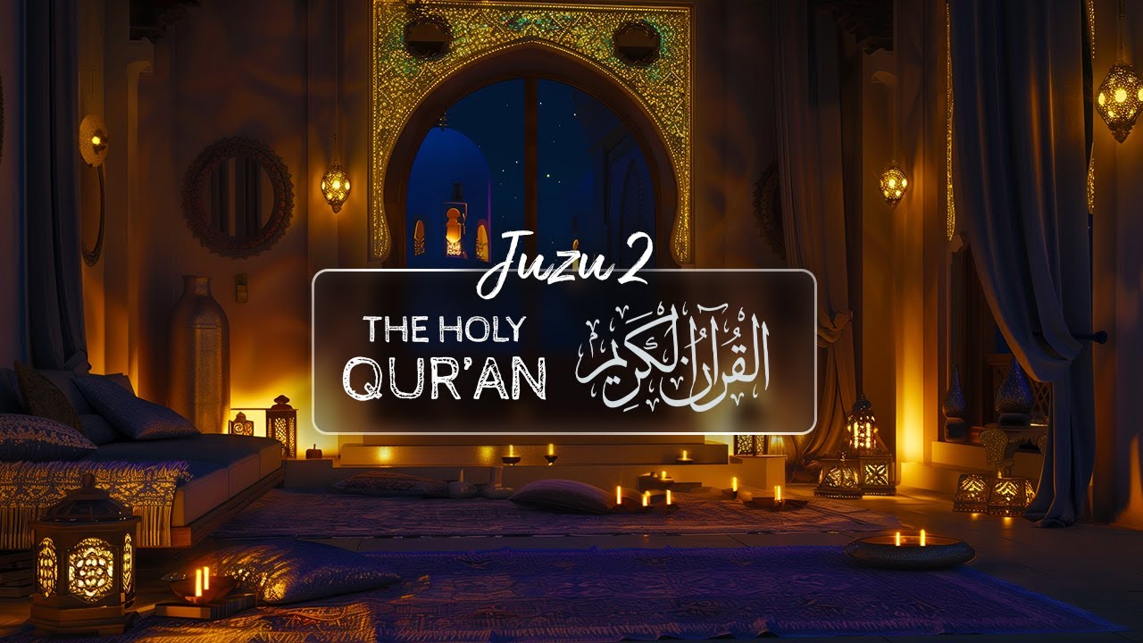 The Holy Qur'an - Juz'u 2 | Relaxing Warm Recitation Ambience ☕📿 | القران الكريم - جزء ٢