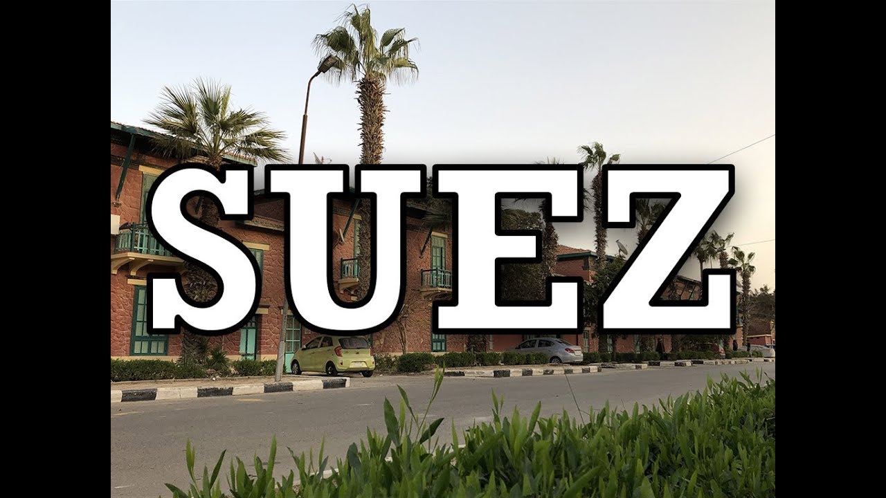 Suez Egypt | السويس