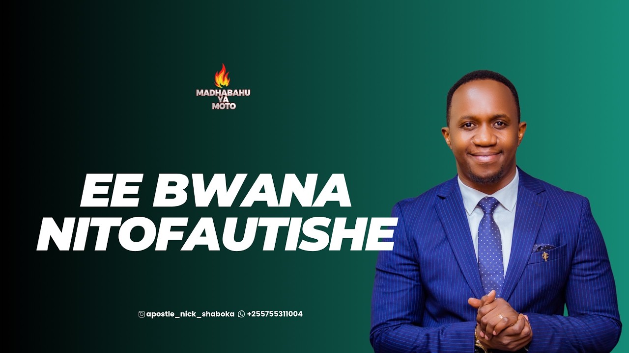 EE BWANA NITOFAUTISHE
