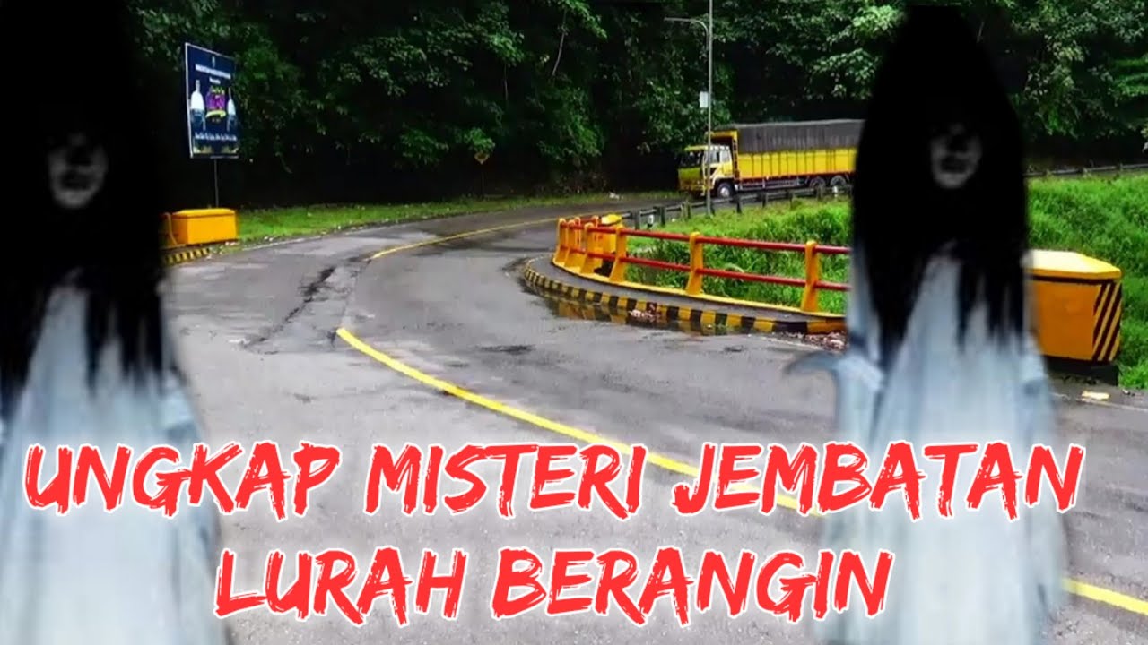 Misteri Jembatan Lurah Berangin ||Lintas Sumatera