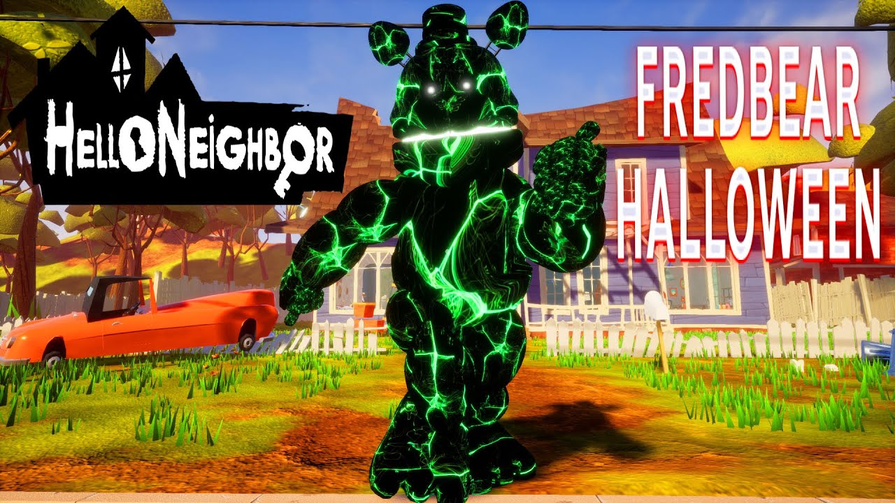 ПРИВЕТ СОСЕД ЗЕЛЁНЫЙ ФРЕДБЕР ПРОХОЖДЕНИЕ АКТ 1 И АКТ 2 В ИГРЕ HELLO NEIGHBOR МОД FREDBEAR HALLOWEEN