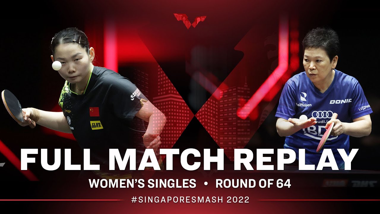 FULL MATCH | NI Xia Lian (LUX) vs HE Zhuojia (CHN) | WS R64 | #SingaporeSmash 2022