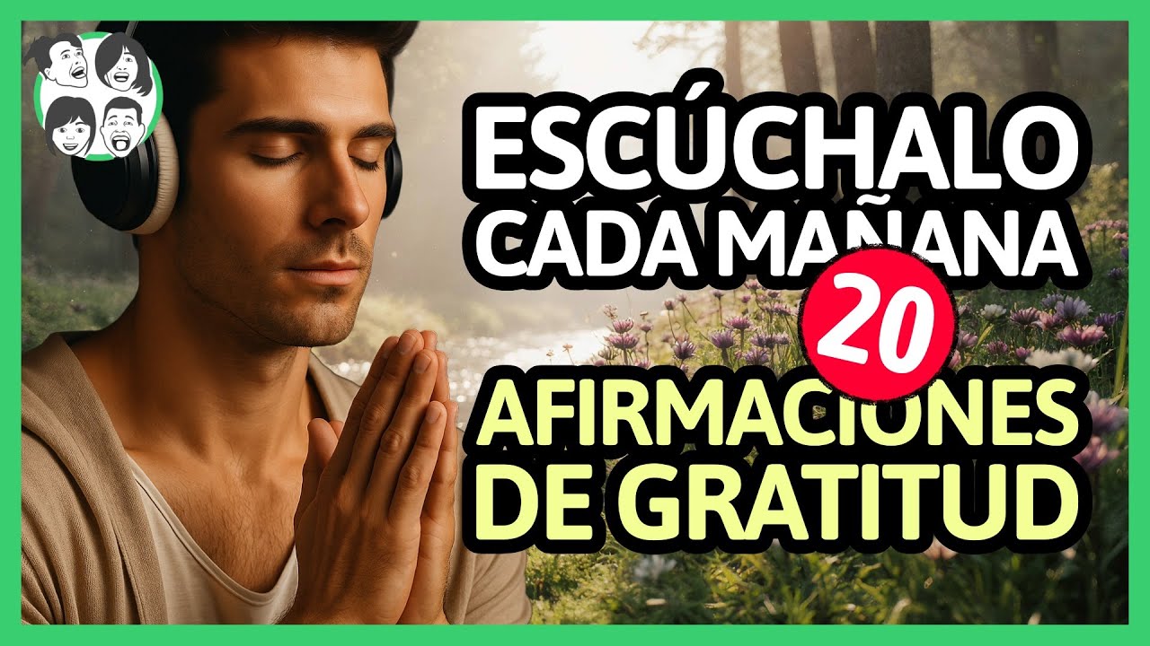 (15 Min) 🌅 Comienza tu Día con Estas Afirmaciones Positivas [Número 20]