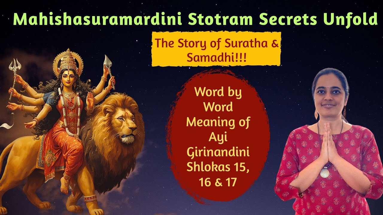 Ayi Girinandini Stotram Meaning Explained | Verse 15,16 & 17 | Mahishasuramardini Stotra (Part 7)