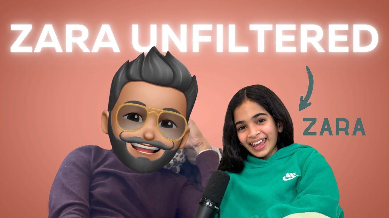 Zara Unfiltered | What My 11-Year Old Daughter Really Thinks