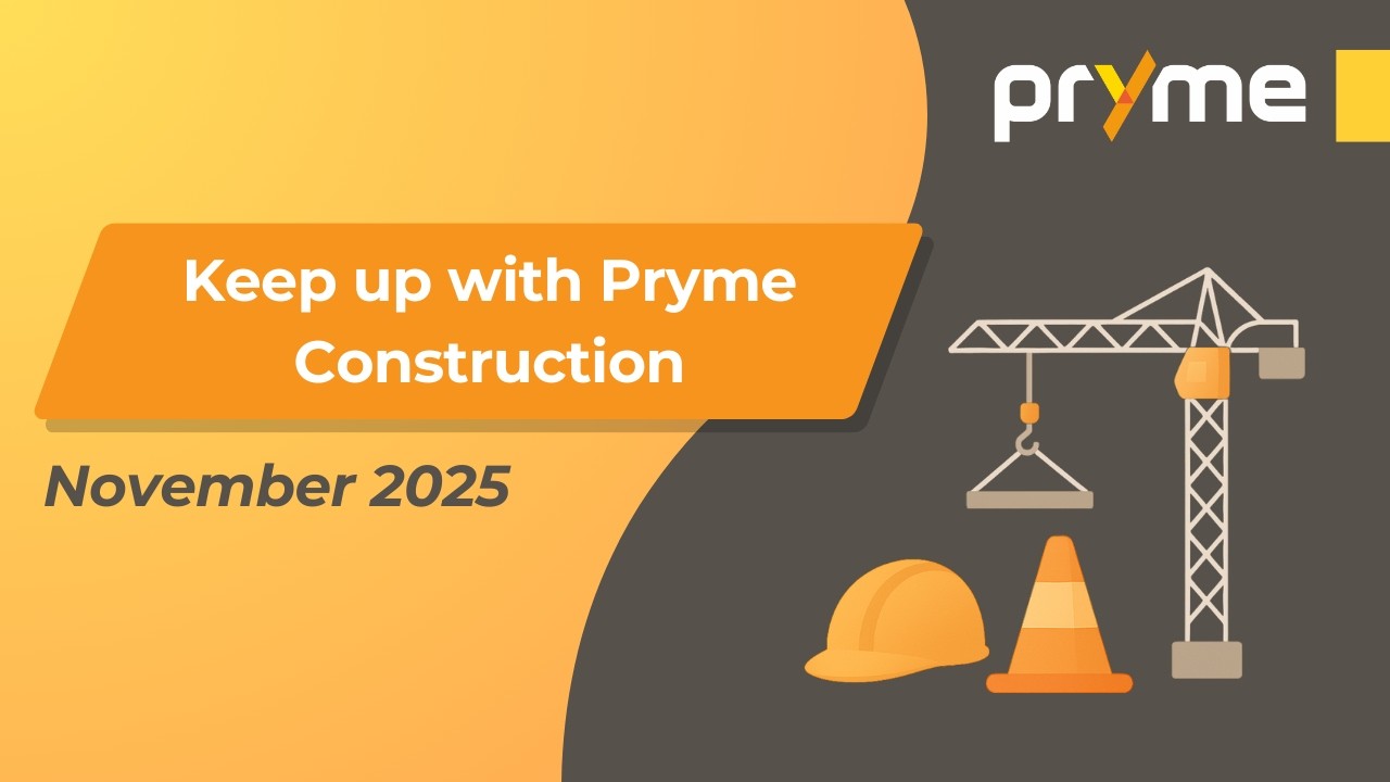 Keep up with Pryme: Construction | November 2025
