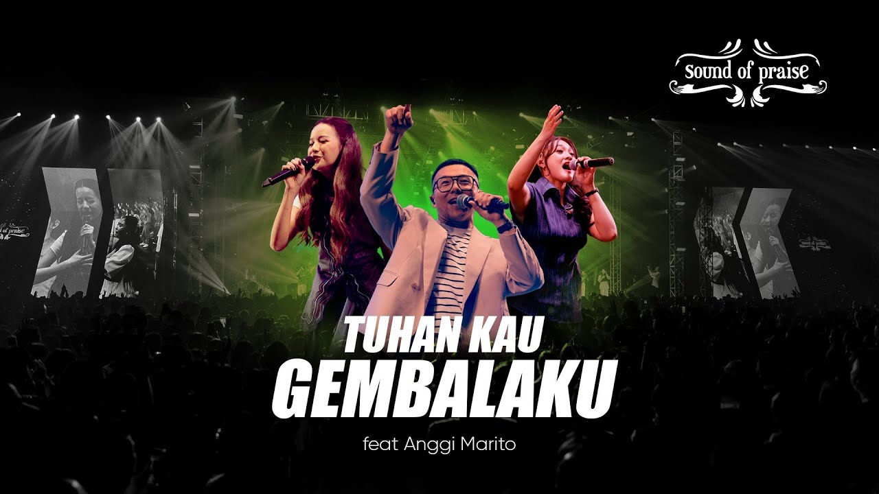 Tuhan Kau Gembalaku (feat. Anggi Marito) | Sound of Praise | “Marvelous” album