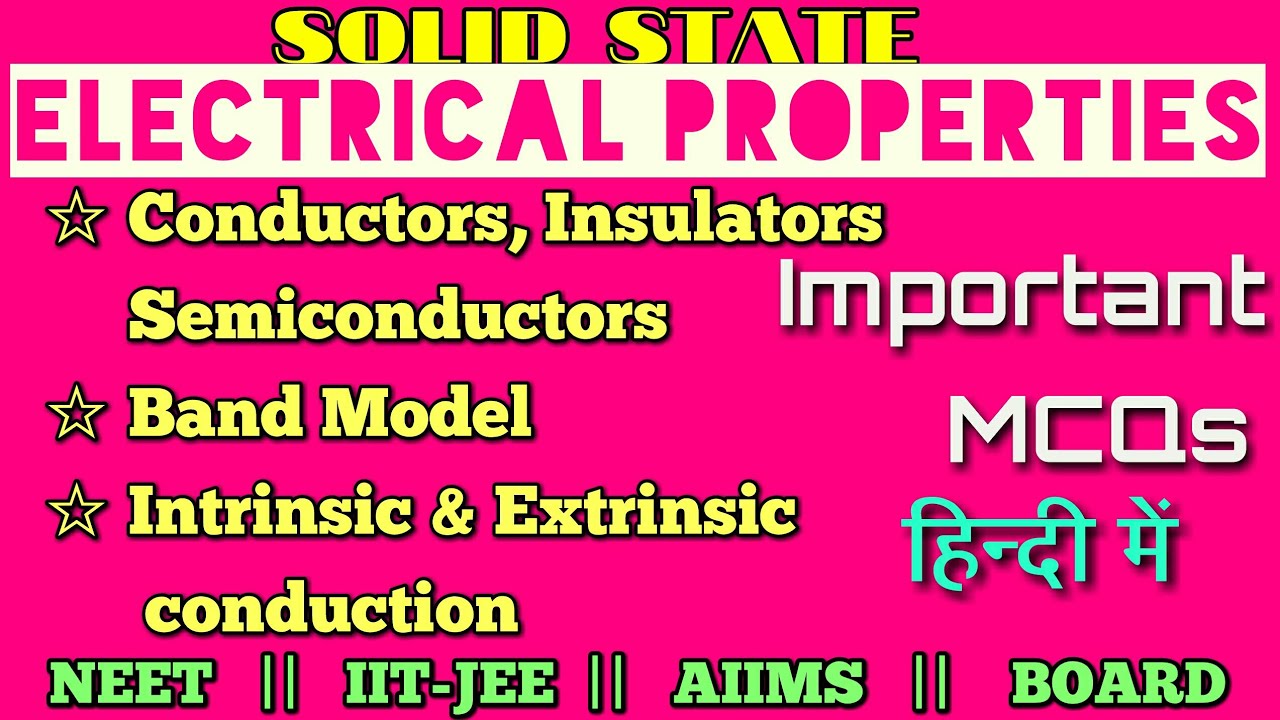 Electrical Properties of Solids || Solid State
