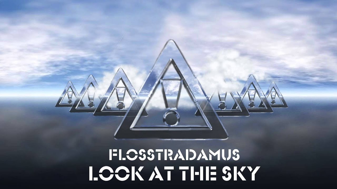 FLOSSTRADAMUS FEAT. DENIRO FARRAR - LOOK AT THE SKY