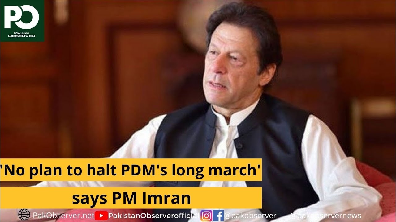 'No plan to halt PDM's long march,' says PM Imran  | Pakistan Observer