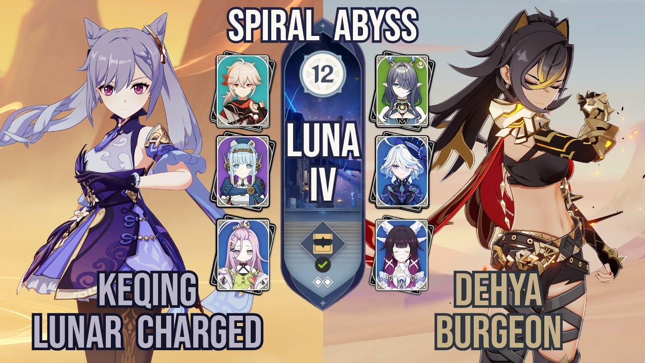 Keqing Lunar Charged x Dehya Burgeon | Spiral Abyss 6.4 / Luna IV | Genshin Impact