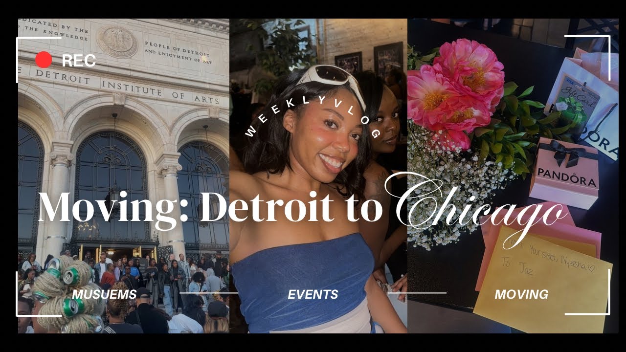 Detroit to Chicago Moving Vlog | Museums l Night Out l Goodbyes