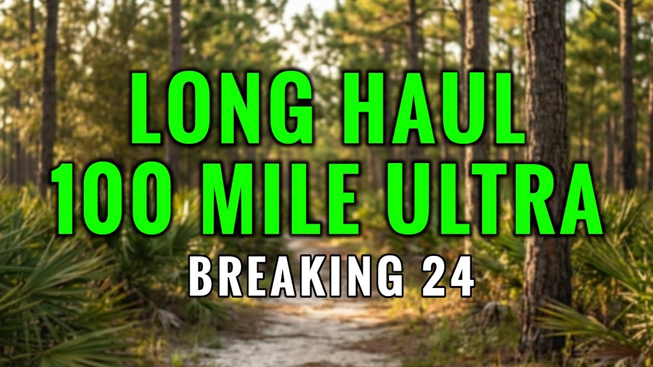 Long Haul 100 Mile Ultra Marathon | Sub 24 Hour Attempt