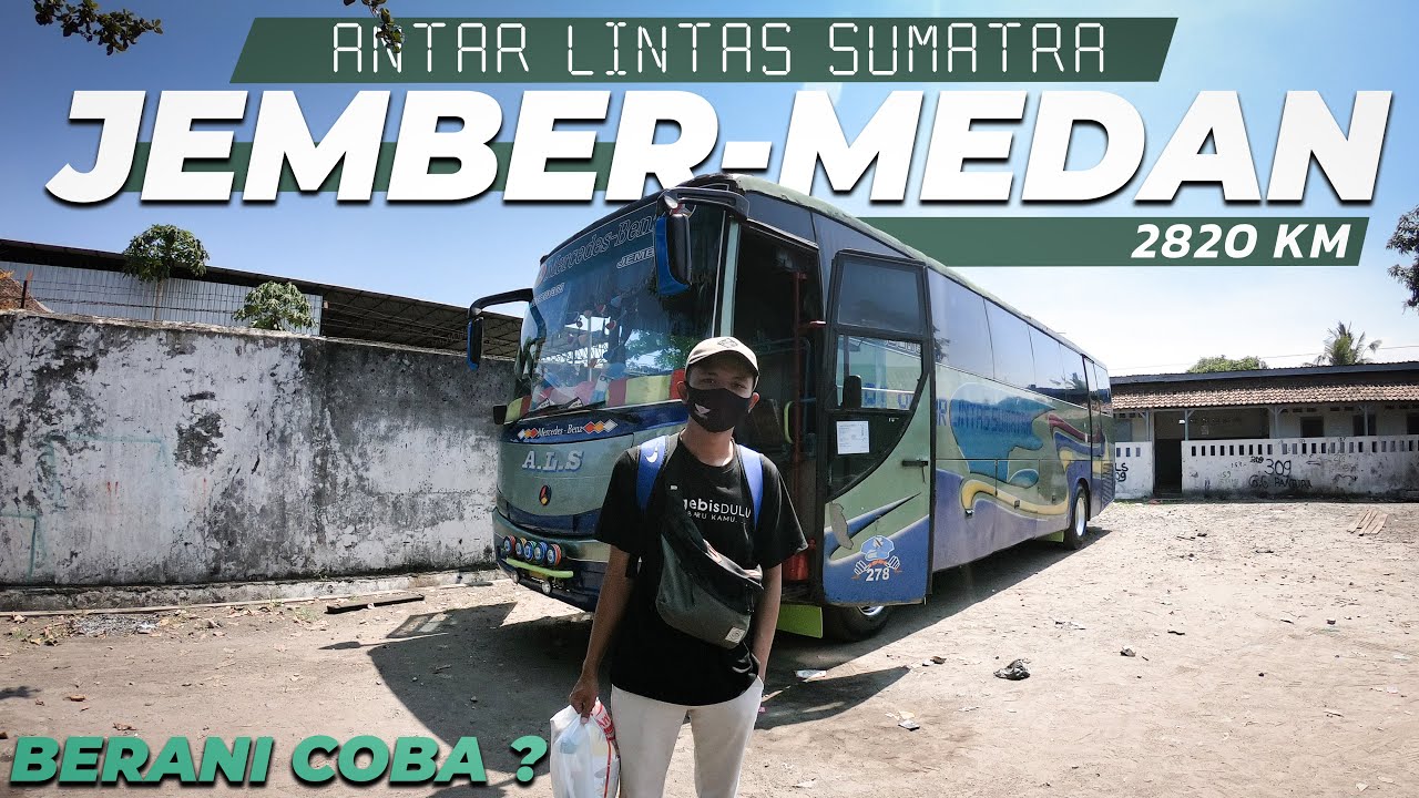 Pengalaman Mengesankan | Trip Trayek terjauh Als Jember - Medan 2820 Km.