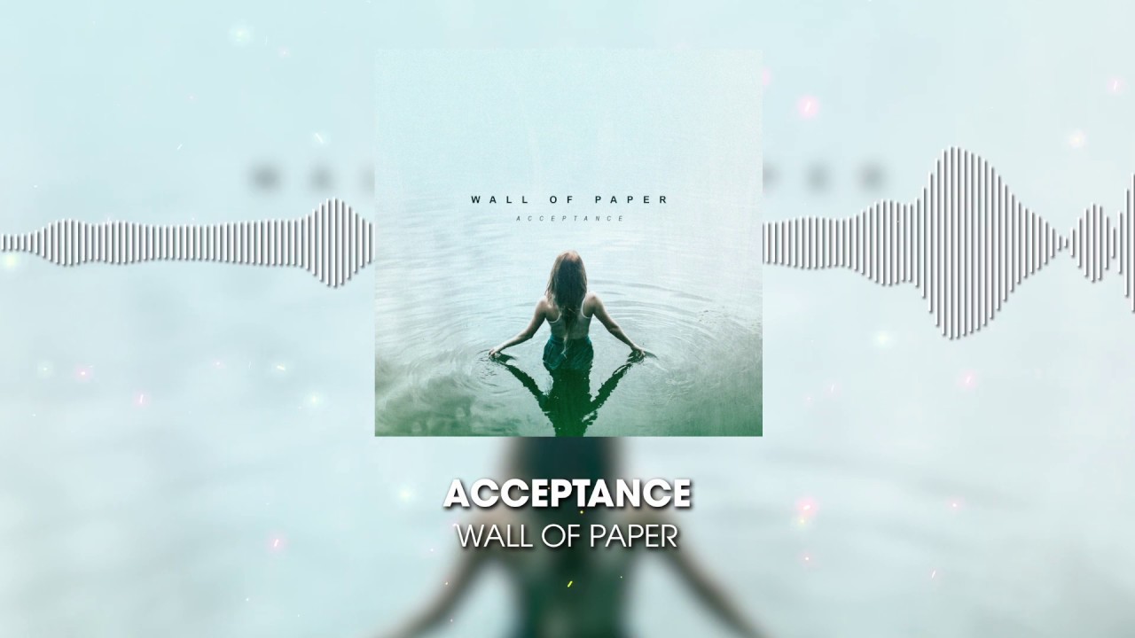 Wall of Paper - Acceptance (2020)