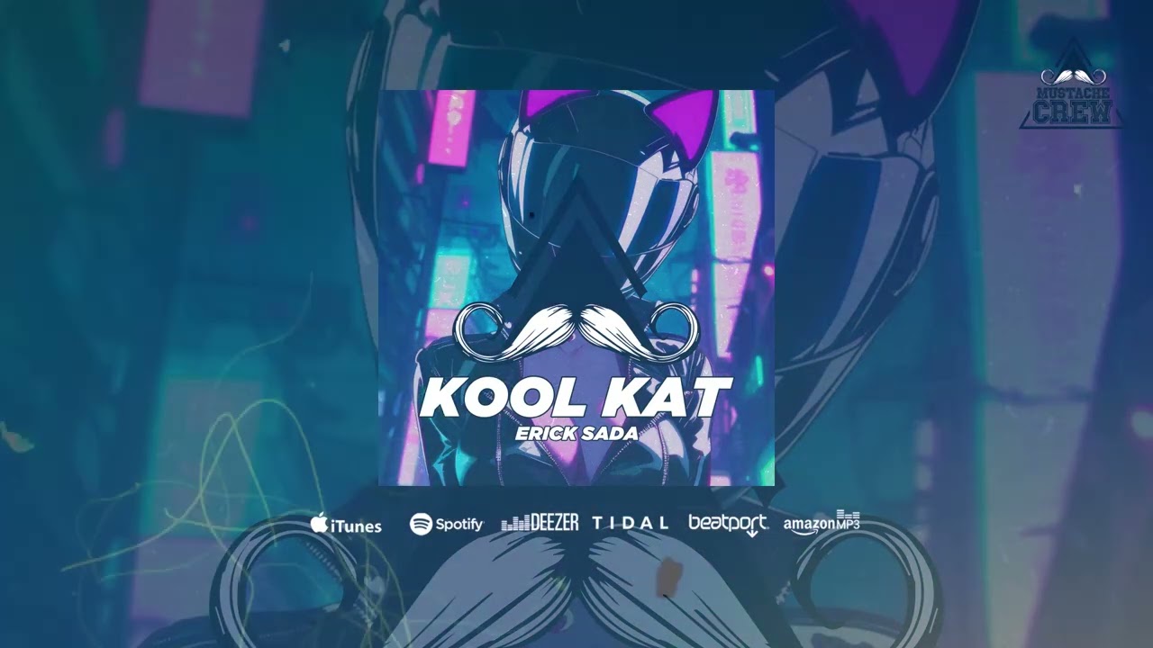 Erick Sada - KOOL KAT (Original Mix) [MUSTACHE CREW RECORDS]