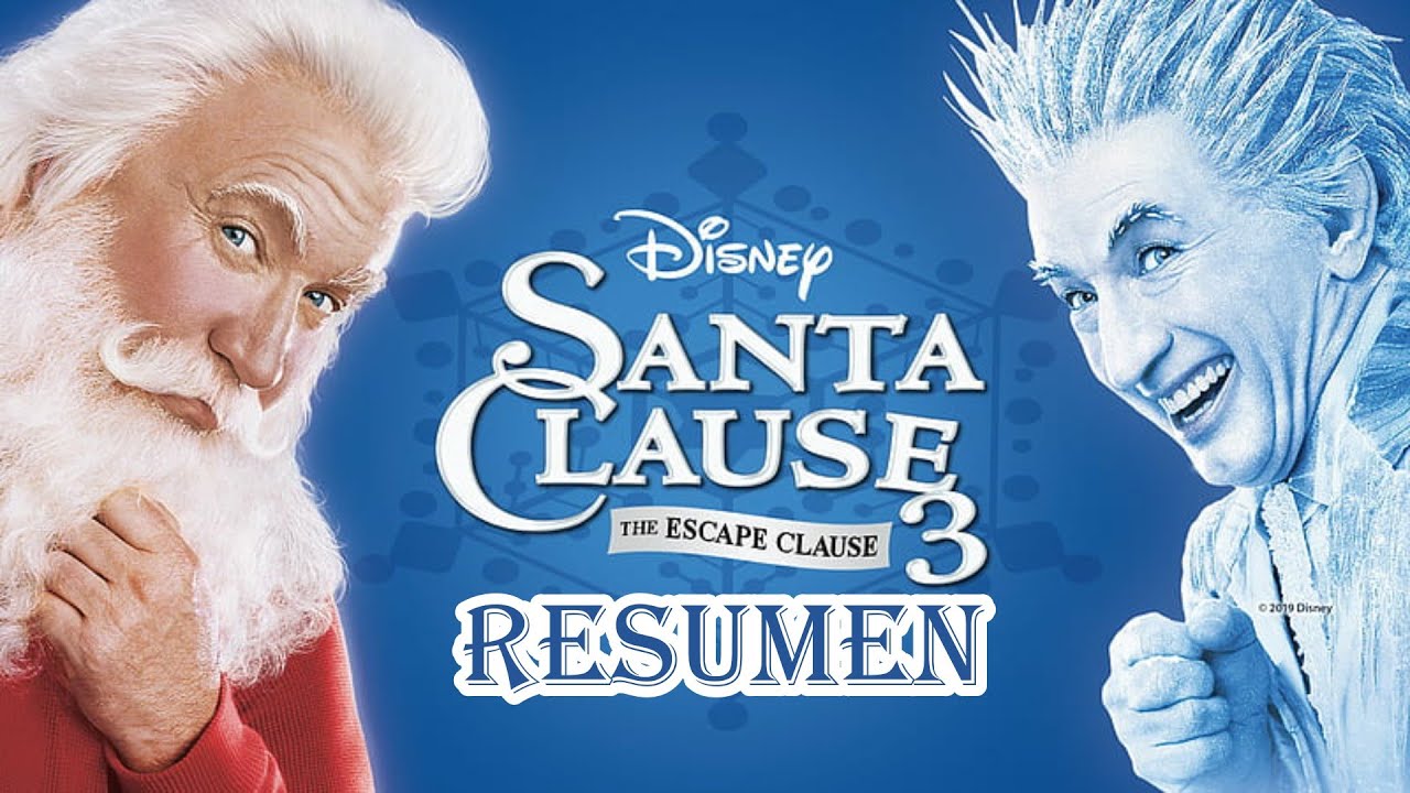 Santa Clausula 3 - Resumen de Película - Es Navidad